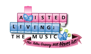 Assisted Living - The Musical