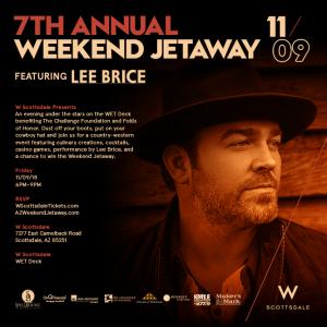 7TH ANNUAL WEEKEND JETAWAY FEATURING LEE BRICE