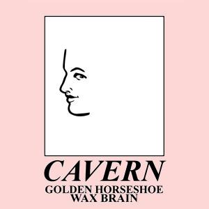 Cavern, Golden Horseshoe, Wax Brain
