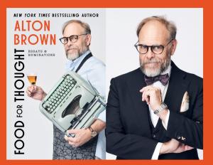 Alton Brown, Food for Thought