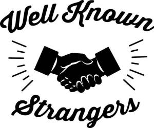Well Known Strangers