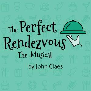 A Perfect Rendezvous: The Musical