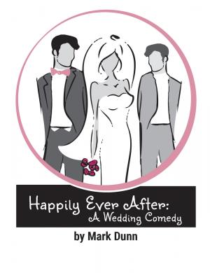 Happily Ever After: A Wedding Comedy