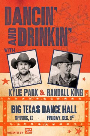 Kyle Park & Randall King Dancin' and Drinkin' Tour