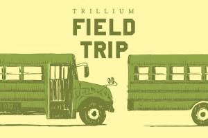 Trillium Field Trip - Session 2