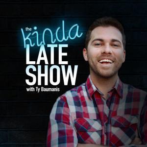 The Kinda Late Show