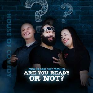 Are you Ready or Not