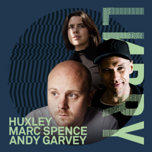 LNDRY ft. HUXLEY, MARC SPENCE & ANDY GARVEY