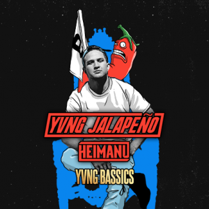 YVNG BASSIC'S ft. YVNG JALAPENO & HEIMANU