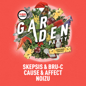 Garden Party ft. Skepsis, Cause & Affect and Noizu