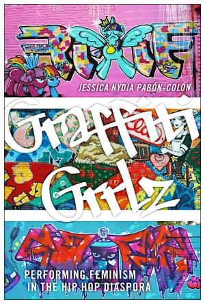 Conversation & Book Signing of Graffiti Grrlz with Author Dr. Jessica N. Pabon-Colon