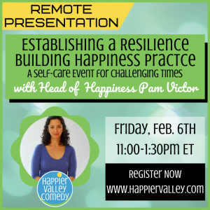 Establishing A Resilience Building Happiness Practice