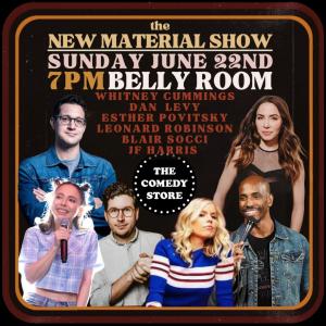 *SOLD OUT* New Material Show with Whitney Cummings, Dan Levy, Neal Brennan, Esther Povitsky, Blair Socci +more!