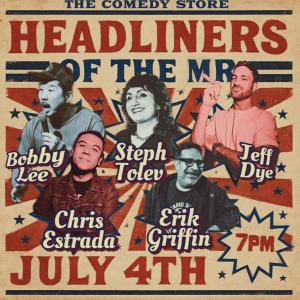 Headliners of the MR - Jeff Dye, Bobby Lee, Steph Tolev, Chris Estrada, Erik Griffin +more!