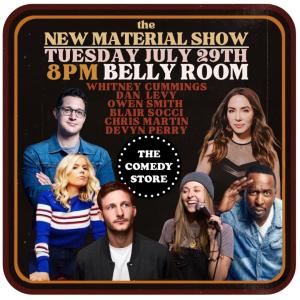 New Material Show with Whitney Cummings, Dan Levy, Owen Smith, Blair Socci, Chris Martin, Devyn Perry