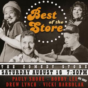 *SOLD OUT* Best of the Store - Pauly Shore, Bobby Lee, Drew Lynch, Vicki Barbolak +more!