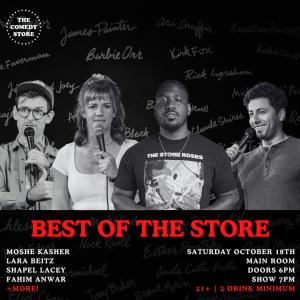 Best of the Store - Moshe Kasher, Lara Beitz, Shapel Lacey, Fahim Anwar +more!
