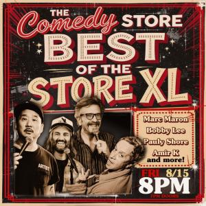 *SOLD OUT* Best of the Store XL - Marc Maron, Bobby Lee, Pauly Shore, Amir K +more!
