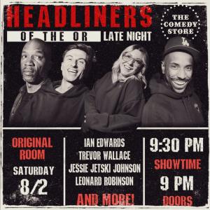 *SOLD OUT* Headliners of the OR Late Night - Ian Edwards, Trevor Wallace, Jessie "Jetski" Johnson, Leonard Robinson +more!