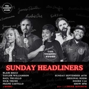 *Low Ticket Warning* Sunday Headliners - Taylor Williamson, Blair Socci, Saul Trujillo, Nick Thune, Frank Castillo +more!
