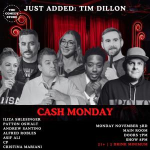 *JUST ADDED: Tim Dillon* Cash Monday - Iliza Shlesinger, Andrew Santino, Patton Oswalt, Alfred Robles, Cristina Mariani, CP +more!