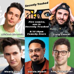 *SOLD OUT* Secretly Trashed - Michael Blaustein, Craig Conant, Monty Geer, Aaron Monte, Sam Mamaghani +more!