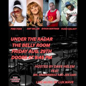 Under the Radar - Hosted by Dave Helem with Pink Foxx, Amy Miller, Byron Betram, Hugo Galaxy