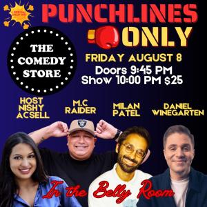 *Low Ticket Warning* Punchlines Only - Nishy Acsell, Daniel Winegarten, Milan Patel, M.C Raider, Larry White, Mike Muratore, Jimil, Lily Smalheiser, Mark White +More