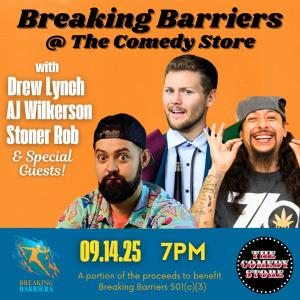 Breaking Barriers hosted by Drew Lynch with AJ Wilkerson & Stoner Rob