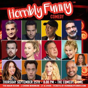 Horribly Funny - Jeff Garlin, Arsenio Hall, Iliza Shlesinger, Dane Cook, Bassem Youssef, Brad Williams, Erik Griffin, Frankie Quiñones, Caroline Rhea, Orny Adams, Esther Povitsky, Jessimae Peluso, Mandy Martino and More!
