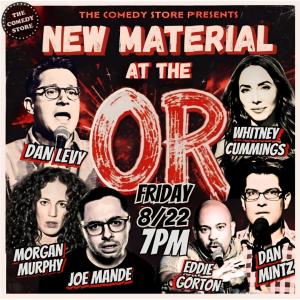 TCS Presents: New Material Show with Whitney Cummings, Dan Levy, Morgan Murphy, Dan Mintz & more!