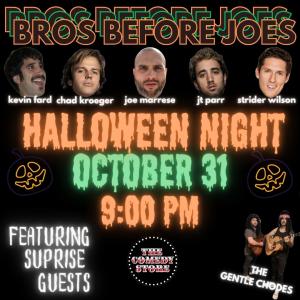 Bros Before Joes - Chad Kroeger, Kevin Fard, Joe Marrese, JT Parr, Strider Wilson, The Gentle Chodes, Surprise Guests +more!