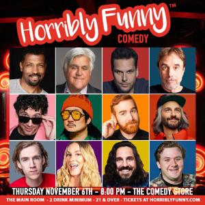 Horribly Funny - Jay Leno, Bobby Lee, Andrew Santino, Dane Cook, Kevin Nealon, Deon Cole, Dax Flame, Rick Glassman, Amir K, Jessimae Peluso, Mike Falzone, Bruce Gray and More!