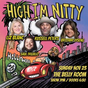 High I'm Nitty - Nitish Sakhuja, Liz Blanc, Russell Peters, Brittany Lyseng, Saul Trujillo