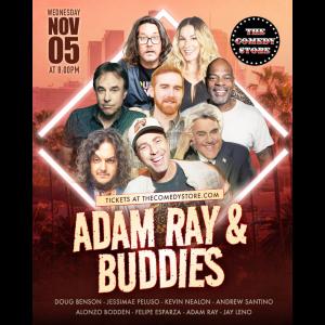 Adam Ray & Buddies - Jay Leno, Felipe Esparza, Andrew Santino, Kevin Nealon, Alonzo Bodden, Jessimae Peluso, Doug Benson +more!