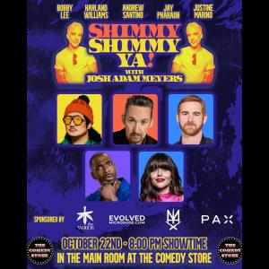 Shimmy Shimmy Ya w/ Josh Adam Meyers - Bobby Lee, Andrew Santino, Harland Williams, Jay Pharoah, Justine Marino, Special Guest!!!