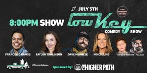 Lowkey Comedy Show with Matt Rife & Paul Elia - Taylor Tomlinson, Mo Collins, Dave Merheje, Francisco Ramos