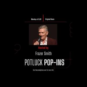Pop Ins Continued! Hosted by Frazer Smith