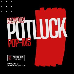 *SOLD OUT* Potluck Pop Ins with 40 Comics + Huge Surprise Guests! Hosted by Jess Wellington