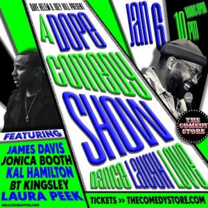 *SOLD OUT* Dave Helem and Joey Hill present A Dope Comedy Show - James Davis, Jonica Booth, Kal Hamilton, BT Kingsley, Laura Peek