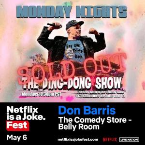 *SOLD OUT* The Ding Dong Show with Don Barris: Netflix is a Joke Festival