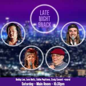 *Low Ticket Warning* Late Night Snack - Bobby Lee, Eddie Pepitone, Craig Conant, Lara Beitz +more!