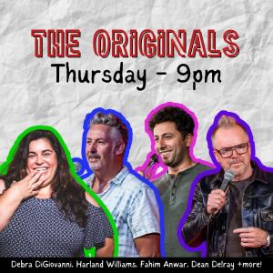 The Originals - Debra DiGiovanni, Harland Williams, Fahim Anwar, Dean Delray +more!