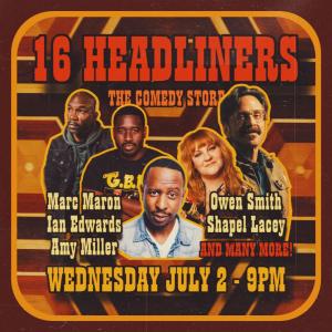 *Low Ticket Warning* 16 Headliners - Marc Maron, Ian Edwards, Amy Miller, Owen Smith, Shapel Lacey +more!