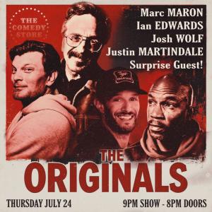 *6 Tickets Remaining* The Originals - Marc Maron, Ian Edwards, Josh Wolf, Justin Martindale, Surprise Guest +more!