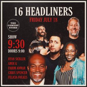 *SOLD OUT* 16 Headliners - Ryan Sickler, Amir K, Fahim Anwar, Chris Spencer, Felicia Folkes +more!
