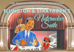Ellington & Strayhorn’s “Nutcracker Suite”