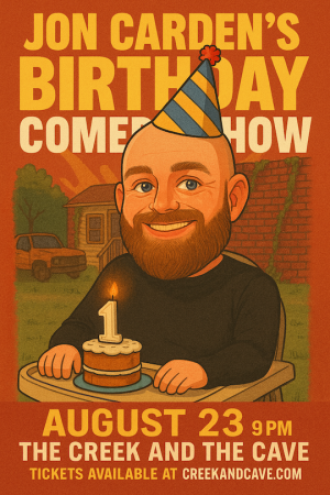 Jon Carden's Birthday Comedy Bash
