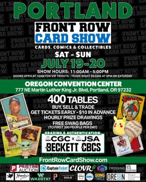 Front Row Card Show Portland 2025 July 19-20