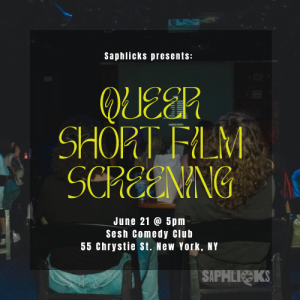 Saphlicks Queer Short Film Screening